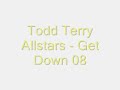 the house mix of the todd terry allstars song - tune