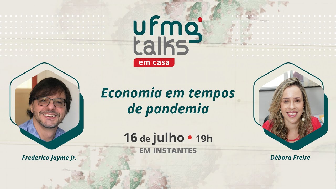UFMG Talks em casa #3 | Economia em tempos de pandemia