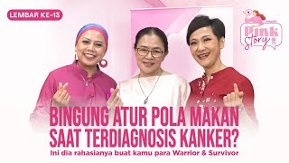 Kanker Dan Pola Makan. Emang Ada Hubungannya? - Pink Story Lembar Ketiga Belas