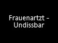 Frauenarzt-Undissbar
