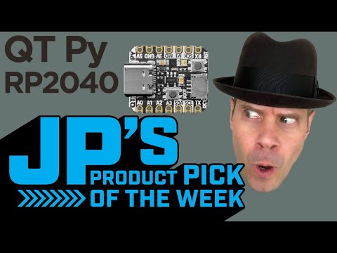 JP’s Product Pick of the Week 4/20/21 QT Py RP2040 @adafruit @johnedgarpark #adafruit