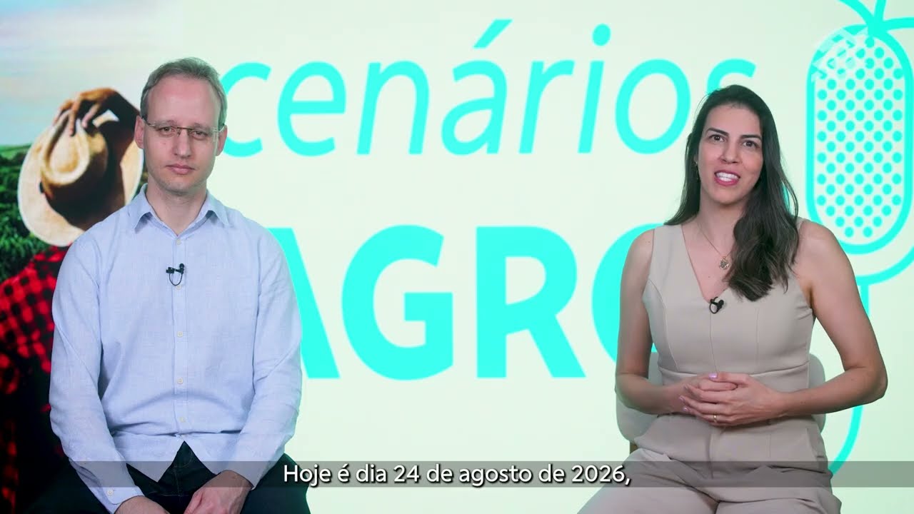BBCast Agro - Cenários Agro – 24/08/2026