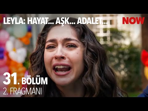 Leyla 31. Bölüm 2. Fragmanı                                                                                                                                                                                                                               
