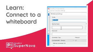 Learn SuperNova: How to Connect to the Whiteboard Wizard