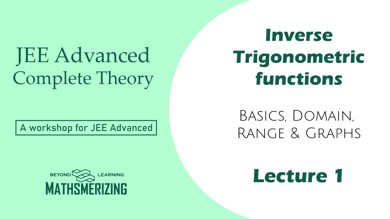 Inverse Trigonometric functions | Part 1 | JEE Advanced compendium | Basics, Domain, Range & Graphs