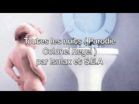 Videos drole - Toutes les nuits... j'ai envie de pisser - Parodie colonel Reyel