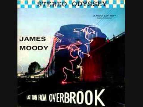 James Moody – Last Train From Overbrook (Full Album)