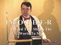 mother a word that means the world to me