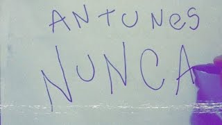 "Nunca" ouça o novo single do Antunes.