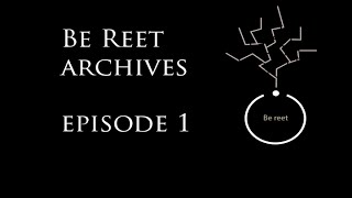 BE REET ARCHIVES Episode 1 (Firsts) with subtitles