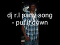 philly party music put it down by dj r.l