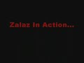 Zalaz In Action... Zalaz In Action...