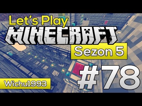 Let's Play Minecraft Sezon 5 #78 - Refinery i bio generatory !