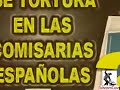 reportaje  sobre torturas en comisarías españolas  i de ii 