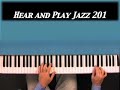 Hear and Play Jazz 201: New Extended  2-5-1 Licks To Spice up Your Playing!