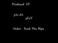 Nolen - Rock The Hips