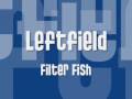Leftfield - Filter Fish