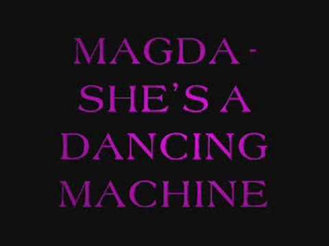 Magda- She's a Dancing Machine