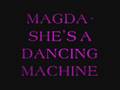 Magda- She's a Dancing Machine