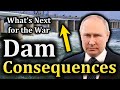   - Dam Consequences: How Nova Kakhovka's Breach Will Transform Russia's Invasion of Ukraine