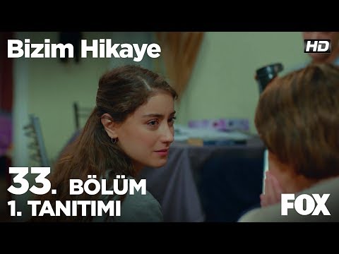 Bizim Hikaye 33. Bölüm Fragmanı                                                                                                                                                                                                                           