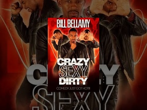 Bill Bellamy: Crazy, Sexy, Dirty