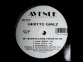 Ghetto Girlz - My man's playin tricks on me (1992)