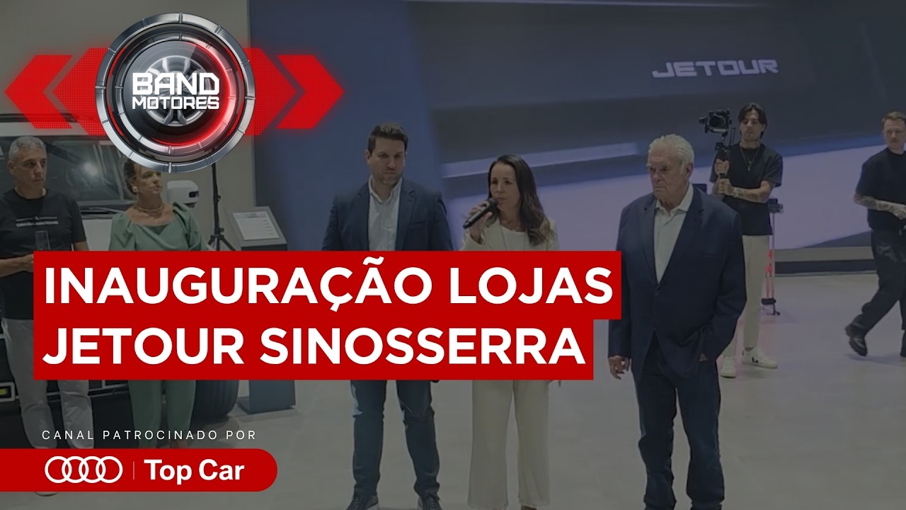Inauguração lojas Jetour Sinosserra Porto Alegre e Novo Hamburgo | Band Motores