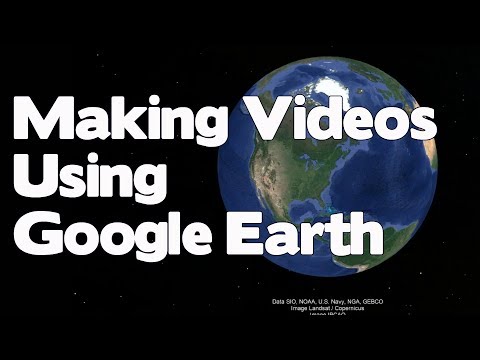 Creating Video Clips and Movies with Google Earth