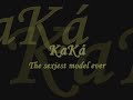 Kaká Modelling (Trick me - Kelis)
