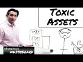 Toxic Assets
