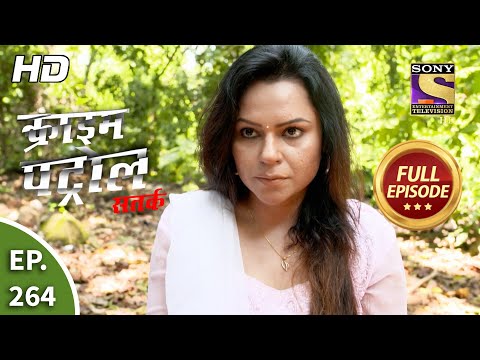 Crime Patrol Satark Season 2 - Ep 264 - Full Episode - 4th November, 2020
