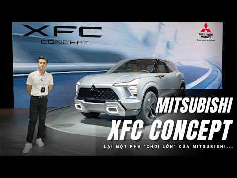 [TÌM HIỂU NHANH] LẦN ĐẦU TIÊN ra mắt concept Toàn Cầu tại Việt Nam - Mitsubishi XFC Concept