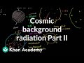 Cosmic Background Radiation 2