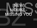 N-Dubz - Missing You .::MUSIC-4-U::.