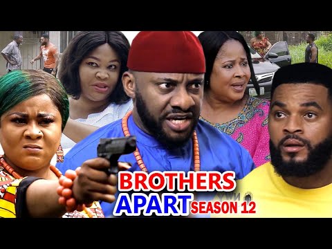 BROTHERS APART SEASON 12 - Yul Edochie New Movie 2020 Latest Nigerian Nollywood Movie Full HD