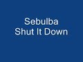 Sebulba - Shut It Down (Hardstyle) Sebulba - Shut It Down (Hardstyle)