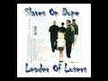 slaves on dope 
my fav track from them ,they have split up but two of the band have joined
anew revolution