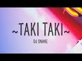 DJ Snake - Taki Taki (Lyrics) Ft. Selena Gomez, Ca