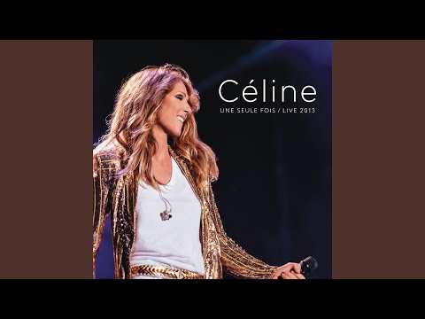 Pour que tu m'aimes encore (Live in Quebec City)