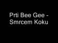 Prti Bee Gee - Smrcem koku