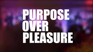 Purpose Over Pleasure
