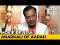 Film Review: Anarkali of Aarah Film Review: Anarkali of Aarah