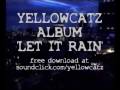 YELLOWCATZ ALBUM 'LET IT RAIN'