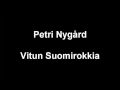 Petri Nygård - Vitun SuomiRokkia