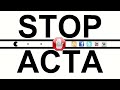 STOP ACTA - TAKE IT TO THE STREETS