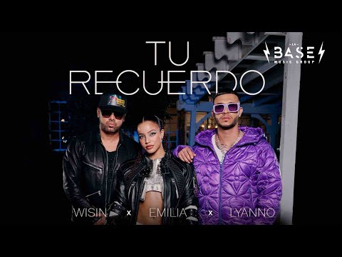 Wisin, Emilia, Lyanno “Tu recuerdo”