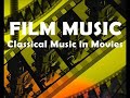 Film Music: Classical Music in Movies (Beethoven, Mozart, Chopin, Tchaikovsky) | Movie Soundtracks Film Music: Classical Music in Movies (Beethoven, Mozart, Chopin, Tchaikovsky) | Movie Soundtracks