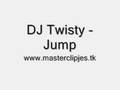 Dj Twisty - Jump