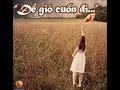 Để Gió Cuốn Đi () - Thanh Hà&Đon Hồ